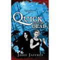 Quick and the Dead