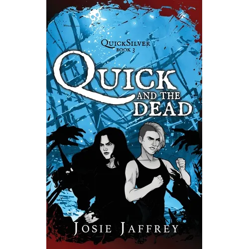 Quick and the Dead
