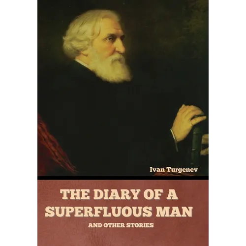 The Diary of a Superfluous Man and Other Stories