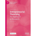 Entrepreneurial Theorizing: An Approach to Research