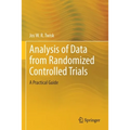 Analysis of Data from Randomized Controlled Trials: A Practical Guide