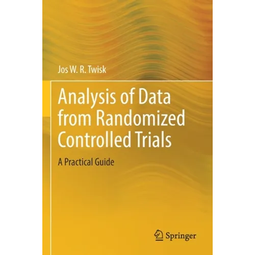 Analysis of Data from Randomized Controlled Trials: A Practical Guide