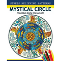 Mystical Circle Coloring Books for Adults: A Mandala Coloring Book Amazing Flower and Doodle Pattermns Design