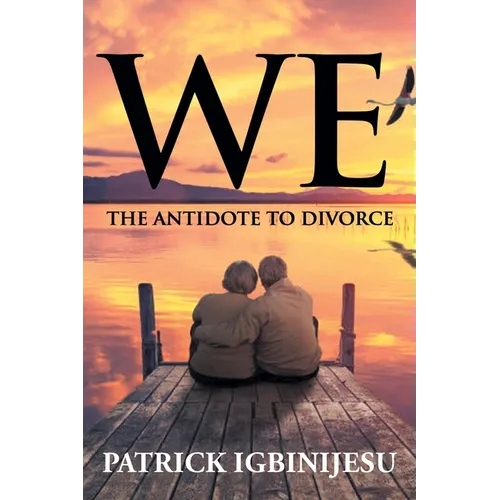 We: The Antidote to Divorce