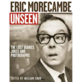 Eric Morecambe Unseen: The Lost Diaries, Jokes and Photographs