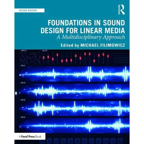 Foundations in Sound Design for Linear Media: A Multidisciplinary Approach
