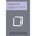 Persimmon Hill: A Narrative Of Old St. Louis And The Far West