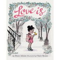 Love Is: (Illustrated Story Book about Caring for Others, Book about Love for Parents and Children, Rhyming Picture Book)