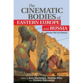 The Cinematic Bodies of Eastern Europe and Russia: Between Pain and Pleasure