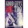 Good Guys Die Too