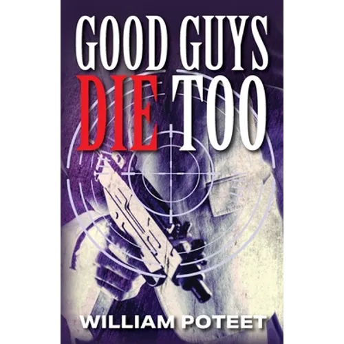 Good Guys Die Too