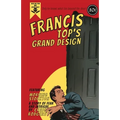 Francis Top's Grand Design