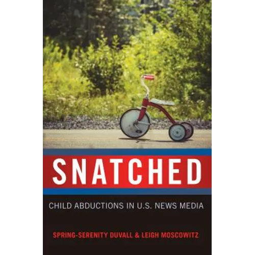 Snatched: Child Abductions in U.S. News Media