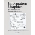Information Graphics: A Comprehensive Illustrated Reference