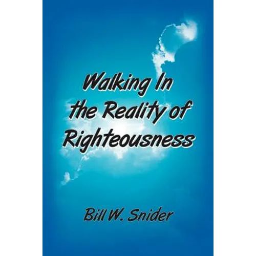 Walking In the Reality of Righteousness