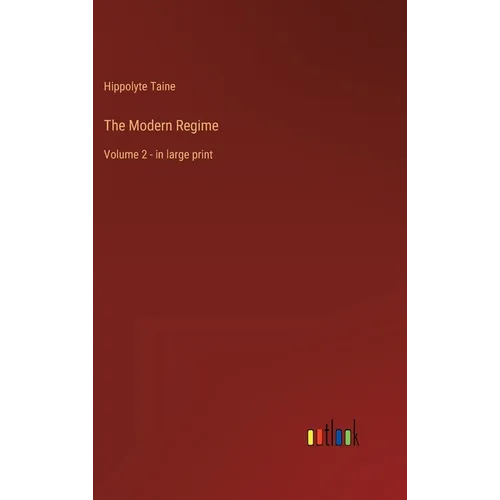 The Modern Regime: Volume 2 - in large print