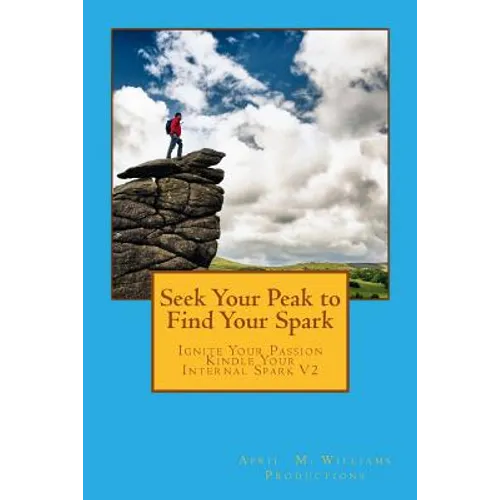 Seek Your Peak to Find Your Spark