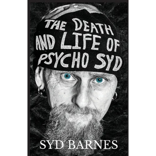 The Death and Life of Psycho Syd: Part One Foxtrot uniform Charlie Kilo