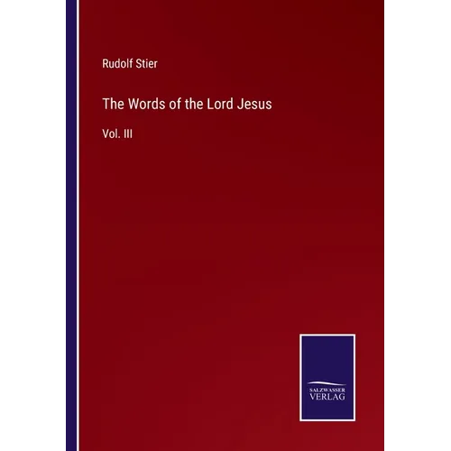 The Words of the Lord Jesus: Vol. III