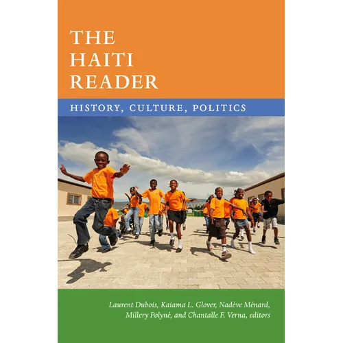 The Haiti Reader: History, Culture, Politics