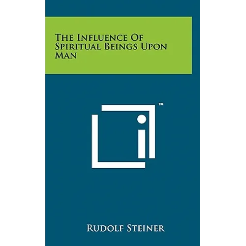 The Influence Of Spiritual Beings Upon Man