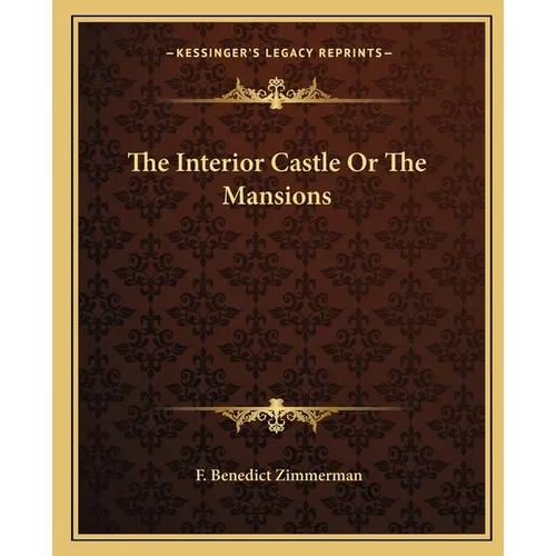The Interior Castle Or The Mansions