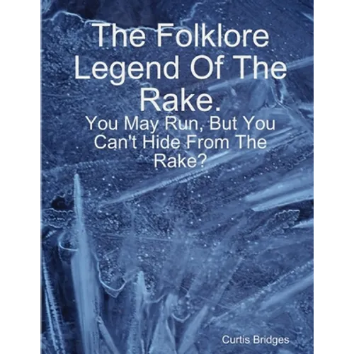 The Folklore Legend Of The Rake