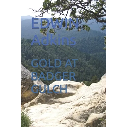 Gold at Badger Gulch