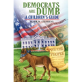 Democrats Are Dumb: A Children's Guide