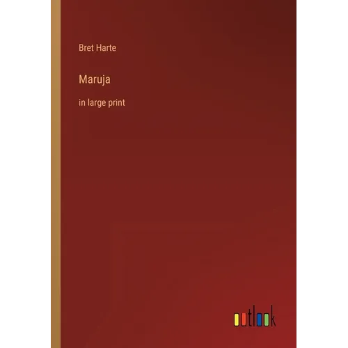 Maruja: in large print