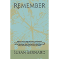 Remember: A short step by step self-help, motivational, inspirational, and confidence boosting book, evoking you to remember how