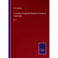 A Journey through the Kingdom of Oude, in 1849-1850: Vol. II