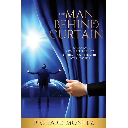 The Man Behind the Curtain: A Backstage Adventure into Christian Theatre Worldwide