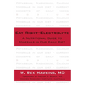 Eat Right-Electrolyte: A Nutritional Guide to Minerals in Our Daily Diet