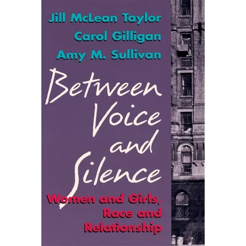 Between Voice and Silence: Women and Girls, Race and Relationships