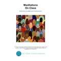 Meditations on Class: Reflections, Insights, and Commentaries