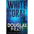 White Coral: A Chase Gordon Tropical Thriller