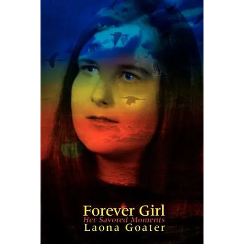 Forever Girl: Her Savored Moments