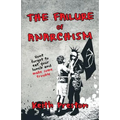 The Failure of Anarchism