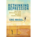 Rethinking Depression: How to Shed Mental Health Labels and Create Personal Meaning