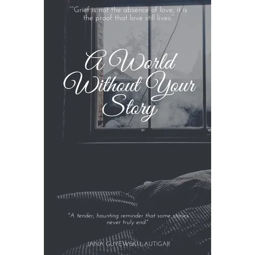 A World Without Your Story