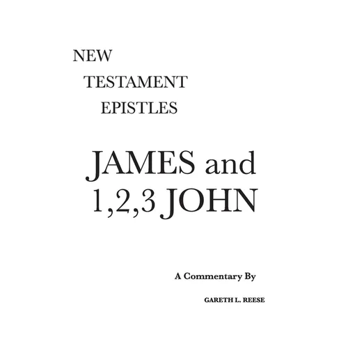 James and 1,2,3 John: A Critical & Exegetical Commentary