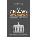 The Seven Pillars of Church Revitalization & Renewal