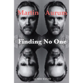 Finding No One: Live Your Story to the End and Beyond