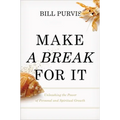 Make a Break for It: Unleashing the Power of Personal and Spiritual Growth