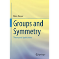 Groups and Symmetry: Theory and Applications