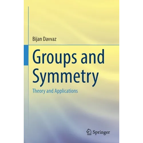 Groups and Symmetry: Theory and Applications