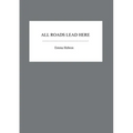 All Roads Lead Here