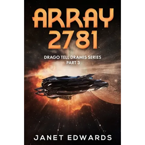 Array 2781: Drago Tell Dramis Series Part 3