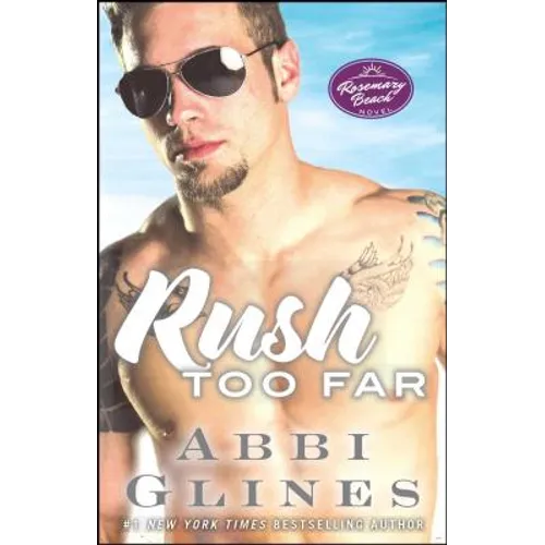 Rush Too Far: A Rosemary Beach Novel
